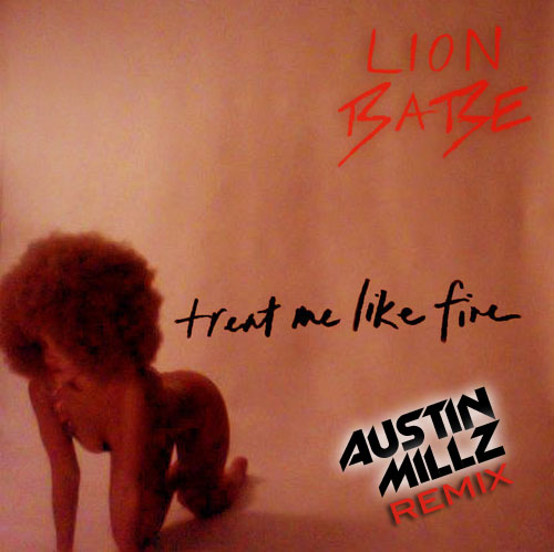 lion-babe-treat-fire-austin-millz-remix-HHS1987-2013 Lion Babe (@Lion_Babe) - Treat Me Like Fire (@AustinMillz Remix)  