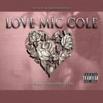 Mic Cole (@REALMICCOLE) – Love Mic Cole (Valentines Day Edition) (Mixtape)