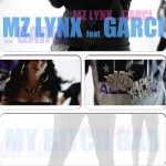 Mz Lynx x Garci – My Bitch Bad (Video)