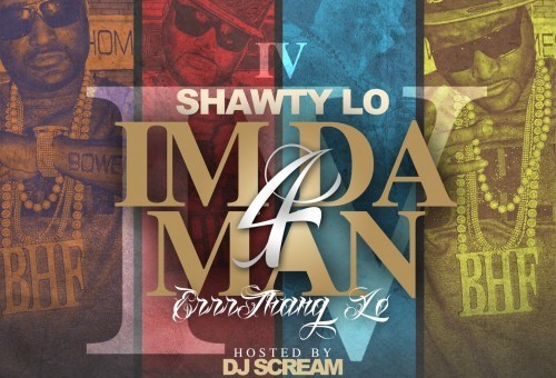 Shawty Lo (@THATSSHAWTYLO) – I’m Da Man 4 (Mixtape)