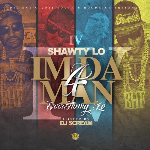 shawty-lo-im-da-man-4-mixtape-cover-HHS1987-2013 Shawty Lo (@THATSSHAWTYLO) - I'm Da Man 4 (Mixtape)  
