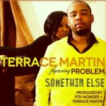 Terrace Martin (@terracemartin) ft. Problem (@itsaproblem) – Something Else (Prod. by @9thWonder)