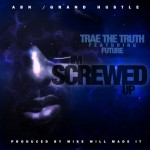 Trae Tha Truth (@TRAEABN) – Screwed Up Ft. Future (@1Future) (Prod by @MikeWiLLMadeIt)