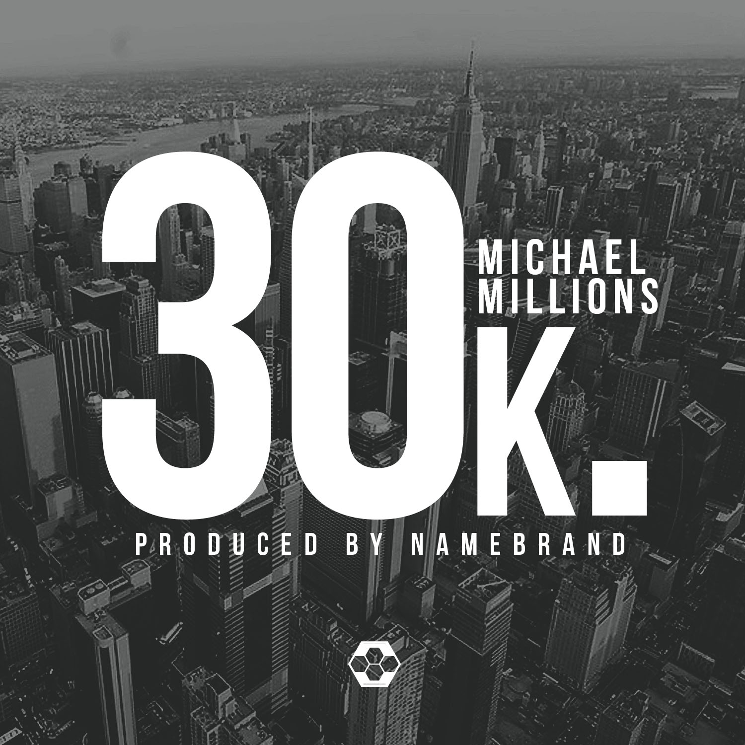 30k2 Michael Millions (@MichaelMillions) - 30k (Prod. by Namebrand (@NameBrand_PRMG))  