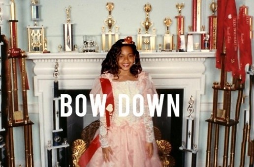 Beyonce (@Beyonce) – Bow Down (I Been On)