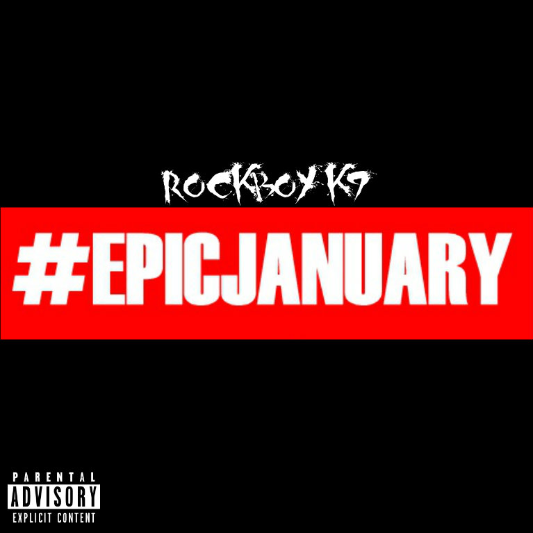 FRONT Rockboy K9 (@Rockboyk9) - Epic January (Mixtape)  