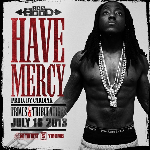 ace-hood-mercy-prod-cardiak-HHS1987-2013 Ace Hood - Have Mercy (Prod by Cardiak)  