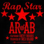 AR-AB x Chevy Woods – Rap Star (Prod by Wes Grand)