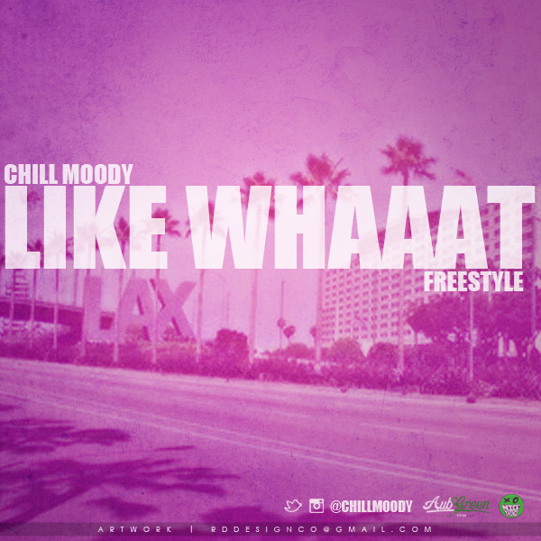 chillmoody Chill Moody (@ChillMoody) - Like Whaaat Freestyle 