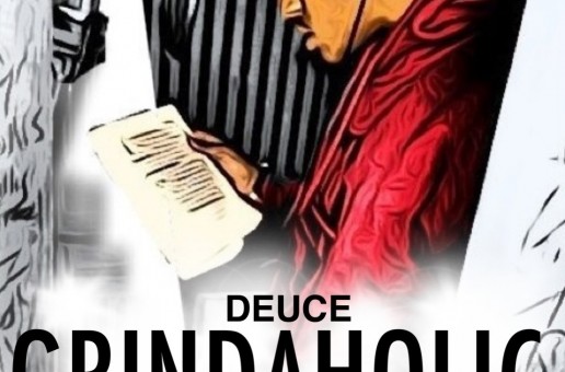 Deuce – Grindaholic