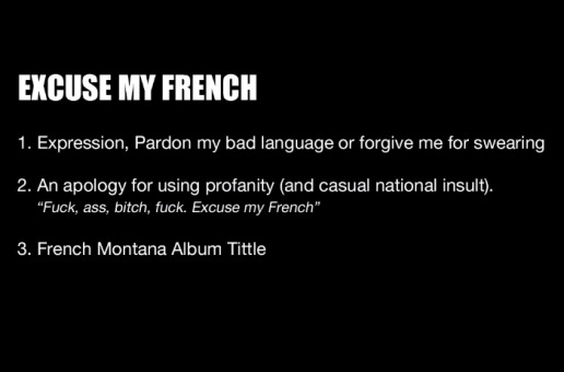 French Montana – Excuse My French (Album Promo) (Video)