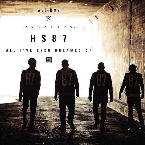 hit-boy-presents-hs87-all-ive-ever-dreamed-of-mixtape-HHS1987-2013 Hit-Boy (@Hit_Boy) Presents HS87 All I've Ever Dreamed Of (Mixtape)  