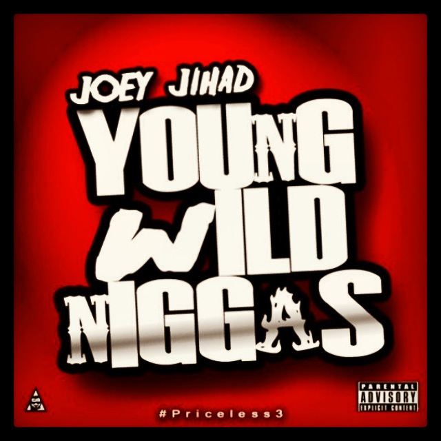 joey-jihad-young-wild-niggas-HHS1987-2013 Joey Jihad - Young Wild Niggas  