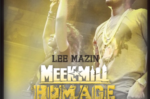 Lee Mazin – Meek Mill Homage