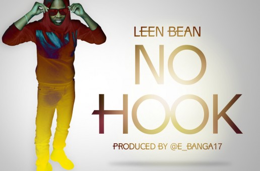 Leen Bean – No Hook (Prod by E Banga)