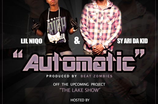 LIL NIQO (@LilNiqo) & SY ARI DA KID (@SyAriDakid) – Automatic (Prod. By @BeatZombie91)