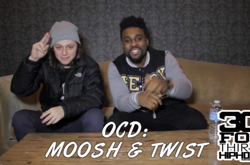 OCD: Moosh & Twist – 30 For THIRTY Freestyle (Video)