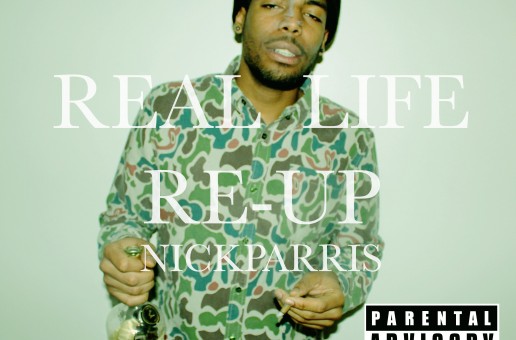 Nick Parris (@Naachyll) — Real Life Re-Up (EP)