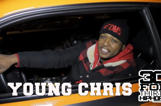 Young Chris – 30 For THIRTY Freestyle (Video) (Shot by Rick Dange)
