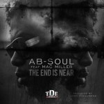 Ab-Soul – The End is Near (Feat. Mac Miller)