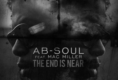 Ab-Soul – The End is Near (Feat. Mac Miller)