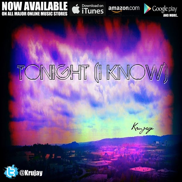 Krujay-Tonight-I-Know-Cover-Art-NOW-AVAILABLE Krujay - Tonight (I Know) (Prod. By MerkedOutBeatz)  