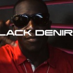 Black Deniro – Behind The Scenes (Video)