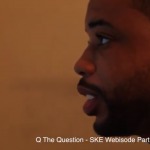 The Rise of SKE: Webisode 1 ‘Q The Question’ Night Grind (Video)