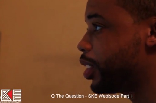 The Rise of SKE: Webisode 1 ‘Q The Question’ Night Grind (Video)