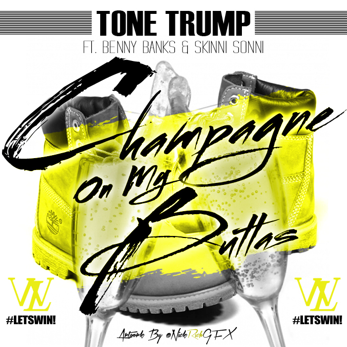 Tone-Trump-Champagne-On-My-Buttas2 Tone Trump - Champagne On My Buttas Ft. Benny Banks & Skinni Sonni  