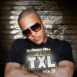 DJ Reddy Rell (@DJReddyRell) – Hip Hop TXL Vol 9. (Mixtape)