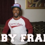 Baby Frank Blog & Freestyle (Video) (Shot by Rick Dange)