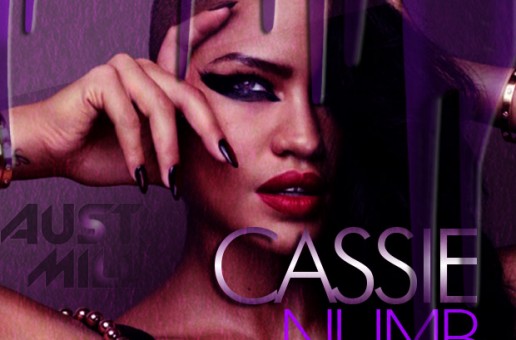 Cassie – Numb (Austin Millz Remix)
