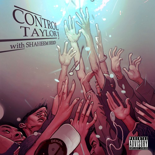 cover Taylor J (@TaylorJTakeover) - Control (Hosted By @ShaheemReid) (Mixtape)  