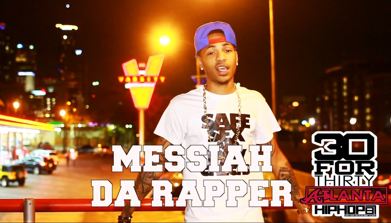 Day 25 Messiah Da Rapper 30 For Thirty Atl Freestyle Video Home