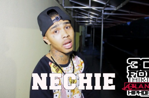 [Day 3] Nechie – 30 For THIRTY ATL Freestyle (Video) (Shot by Rick Dange)