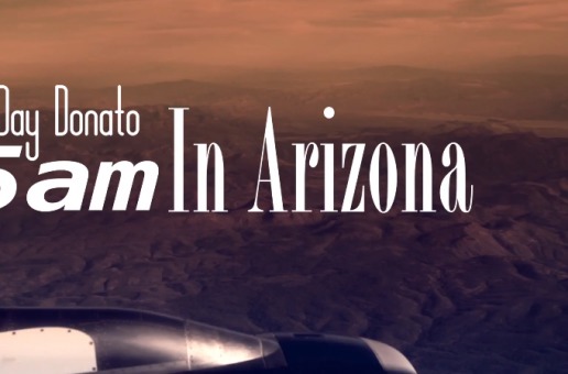 Day Donato – 5am In Arizona Freestyle (Official Video)