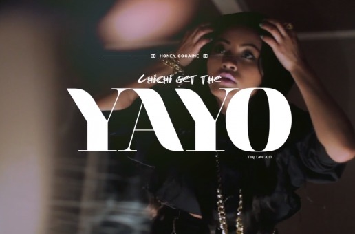 Honey Cocaine – ChiChi Get The Yayo (Official Video)