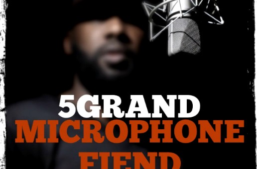 5Grand – Microphone Fiend Freestyle