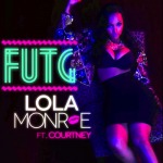 Lola Monroe (@Thee_LolaMonroe) – FUTG Ft. Courtney (@CNBBRAND) (Prod. by @CardoGotWings)
