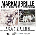 Mark Murrille – K.I.N.G [Kid In the New Generation] (Mixtape)