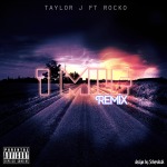 Taylor J x Rocko – 1 Mile (Remix)
