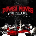 Frenchie x Waka Flocka – Power Moves (Artwork)