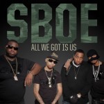 SBOE – All We Got Is Us (Mixtape)