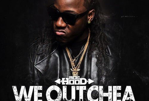 Ace Hood – We Outchea Ft. Lil Wayne