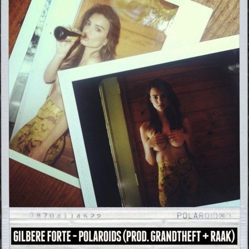 gilbere-forte-polaroids-prod-grandtheft-raak-HHS1987-2013 Gilbere Forte – Polaroids (Prod. by Grandtheft & Raak)  