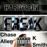 Hard2Find – Freak Ft. Chase Allen & K. Smith (Video)