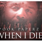 Pook Paperz – When I Die (Video)