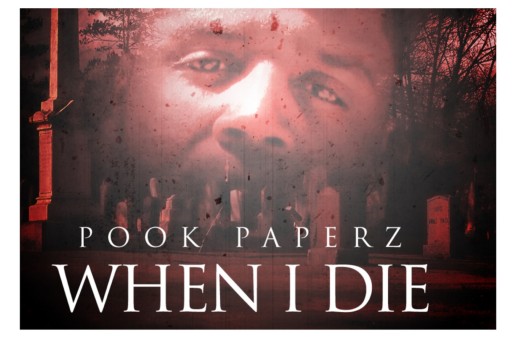 Pook Paperz – When I Die (Video)
