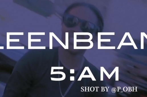 Leen Bean – 5am in Philadel (Official Video)